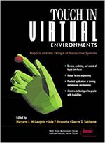 Touch in Virtual Environments Haptics and the Design of Interactive Systems